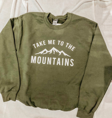 Take Me to the Mountains Sweatshirt