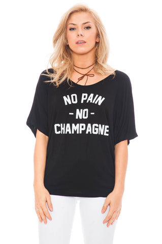 Tee - No Pain No Champagne Batwing Top